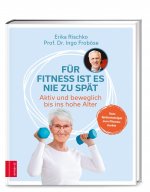Für Fitness ist es nie zu spät