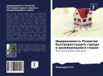 Nedwizhimost' Razwitie bystrorastuschego goroda w razwiwaüschejsq strane