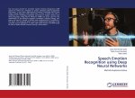 Speech Emotion Recognition using Deep Neural Networks