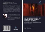 DE BEWAKERS VAN DE RELIKWIEËN VANDE TWEEDE TEMPEL