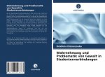 Wahrnehmung und Problematik von Gewalt in Studentenverbindungen