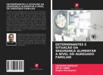 DETERMINANTES E SITUAÇ?O DA SEGURANÇA ALIMENTAR A NÍVEL DO AGREGADO FAMILIAR