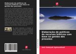 Elaboraç?o de políticas de recursos hídricos com base na gest?o das press?es