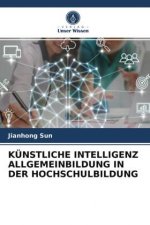 KÜNSTLICHE INTELLIGENZ ALLGEMEINBILDUNG IN DER HOCHSCHULBILDUNG