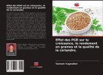 Effet des PGR sur la croissance, le rendement en graines et la qualité de la coriandre.