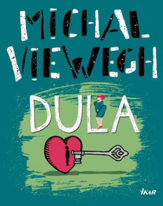 Michal Viewegh - Dula