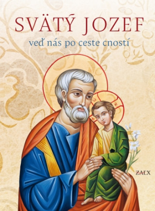 Svďż˝tďż˝ Jozef - veďż˝ nďż˝s po ceste cnostďż˝