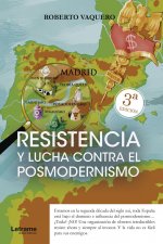 Resistencia y lucha contra el posmodernismo