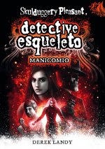 DETECTIVE ESQUELETO MANICOMIO
