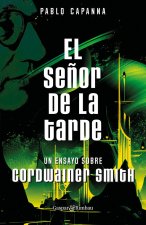EL SEÑOR DE LA TARDE UN ENSAYO SOBRE CORD