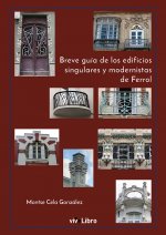 BREVE GUIA DE LOS EDIFICIOS SINGULARES Y MODERNISTAS DE FERR