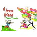 A brave friend