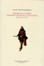 SEÑORES DE LA TIERRA PATRIMONIO Y RENTAS DE LA CASA DE FERIA