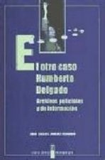 OTRO CASO DE HUMBERTO DELGADO, EL