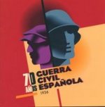70 AÑOS DE GUERRA CICIL ESPAÑOLA