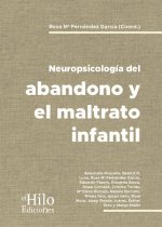Neuropsicología del abandono y maltrato infantil