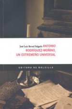 Antonio Rodr¡guez-Moñino, un extremeño universal.