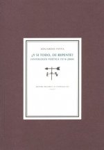 ¿Y SI TODO, DE REPENTE? ANTOLOGIA POETICA, 1974-2004