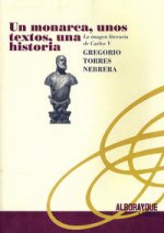 UN MONARCA UNOS TEXTOS UNA HISTORIA