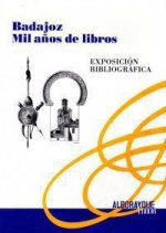 Badajoz. Mil años de libros