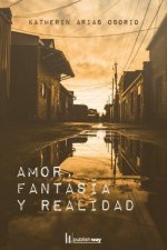 AMOR, FANTASIA Y REALIDAD