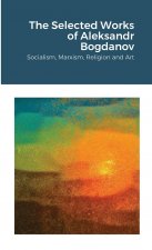 Selected Works of Aleksandr Bogdanov