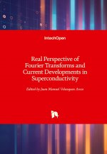 Real Perspective of Fourier Transforms and Current Developments in Superconductivity