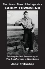 Life and Times of the Legendary Larry Townsend