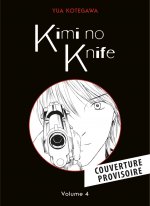 Kimi no Knife T04 (Nouvelle édition)