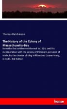 History of the Colony of Massachusetts-Bay