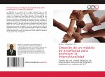 Creación de un módulo de ense?anza para promover la interculturalidad