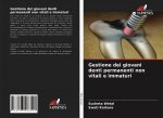 Gestione dei giovani denti permanenti non vitali e immaturi