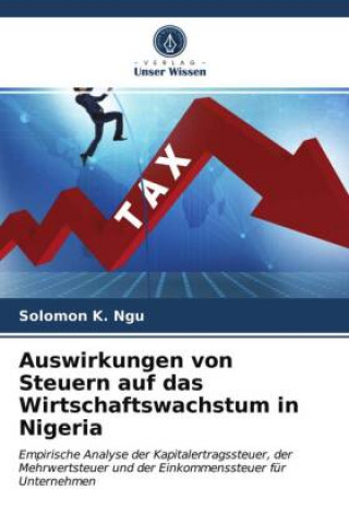 Auswirkungen von Steuern auf das Wirtschaftswachstum in Nigeria