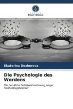 Die Psychologie des Werdens