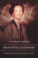 Dronning i Danmark - Margrethe den Anden fortaeller om sit liv