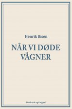 Nar vi dode vagner