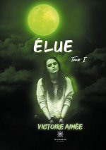 Elue - Tome I