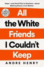 All the White Friends I Couldn't Keep: Hope--And Hard Pills to Swallow--About Fighting for Black Lives