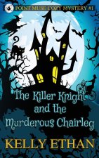 Killer Knight and the Murderous Chairleg