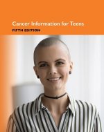 Cancer Info for Teens 5th Ed 5