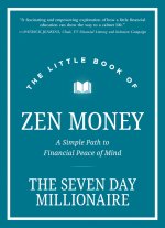 Little Book of Zen Money - A Simple Path to Financial Peace of Mind