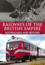 Railways of the British Empire: Australasia and Beyond