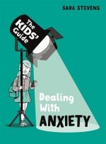 Kids' Guide: Dealing with Anxiety