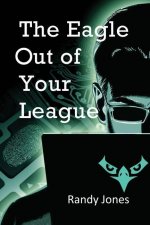 The Eagle Out of Your League