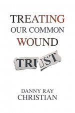 Treating Our Common Wound