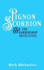 Pignon Scorbion & the Barbershop Detectives