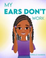 My Ears Don't Work