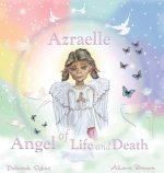 Azraelle ~ Angel of Life and Death