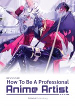 How To Be A Professional Anime Artist