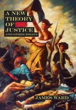 New Theory of Justice and Other Essays